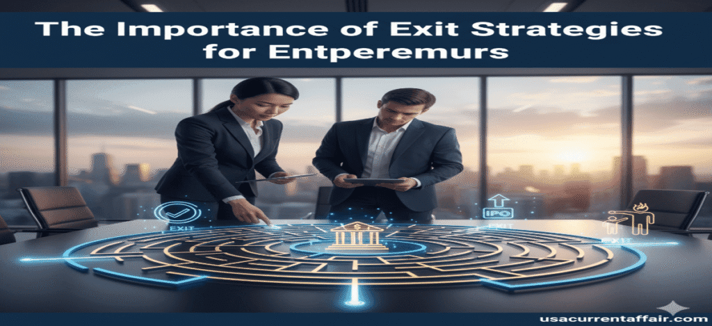 The Importance of Exit Strategies for Entrepreneurs