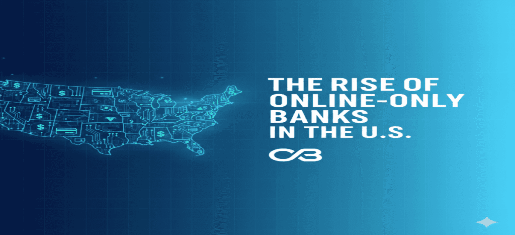 The Rise of Online-Only Banks